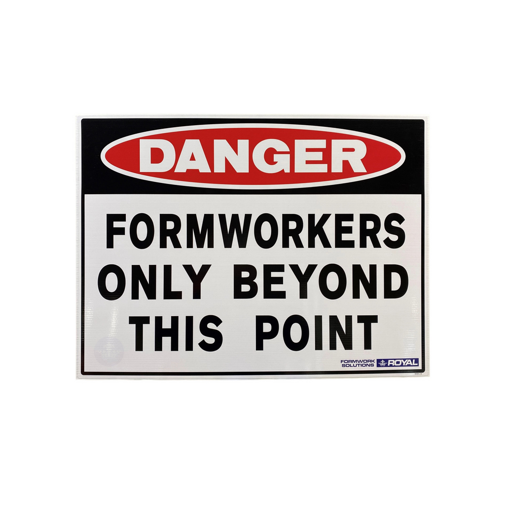Form Work Offloading Sign Safety Sign 'Formworkers Only'